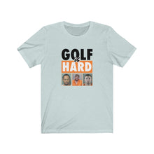 Load image into Gallery viewer, Golf is hard T-shirt