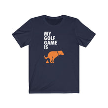 Load image into Gallery viewer, My golf game is dog sh*t T-shirt