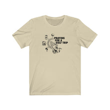 Load image into Gallery viewer, Praying for a golf trip T-shirt