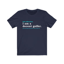 Load image into Gallery viewer, Daily affirmation: I am a good golfer T-Shirt