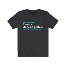 Load image into Gallery viewer, Daily affirmation: I am a good golfer T-Shirt