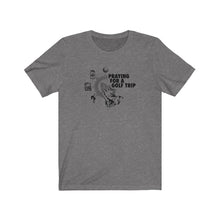 Load image into Gallery viewer, Praying for a golf trip T-shirt