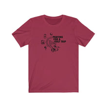 Load image into Gallery viewer, Praying for a golf trip T-shirt