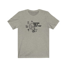 Load image into Gallery viewer, Praying for a golf trip T-shirt