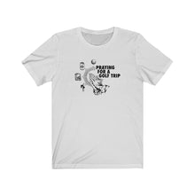 Load image into Gallery viewer, Praying for a golf trip T-shirt
