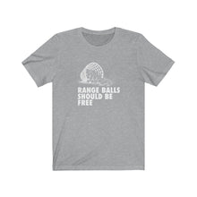 Load image into Gallery viewer, Range balls should be free T-shirt