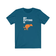 Load image into Gallery viewer, My putting is dog sh*t T-shirt