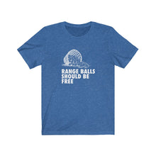 Load image into Gallery viewer, Range balls should be free T-shirt