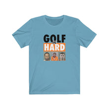 Load image into Gallery viewer, Golf is hard T-shirt