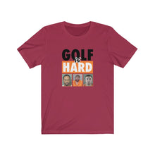 Load image into Gallery viewer, Golf is hard T-shirt
