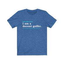 Load image into Gallery viewer, Daily affirmation: I am a good golfer T-Shirt
