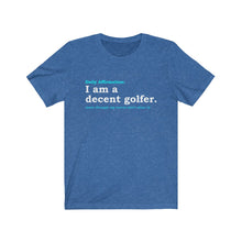 Load image into Gallery viewer, Daily affirmation: I am a good golfer T-Shirt