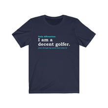Load image into Gallery viewer, Daily affirmation: I am a good golfer T-Shirt
