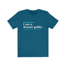 Load image into Gallery viewer, Daily affirmation: I am a good golfer T-Shirt
